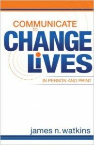 Communicate to Change LIves Jim Watkins cover